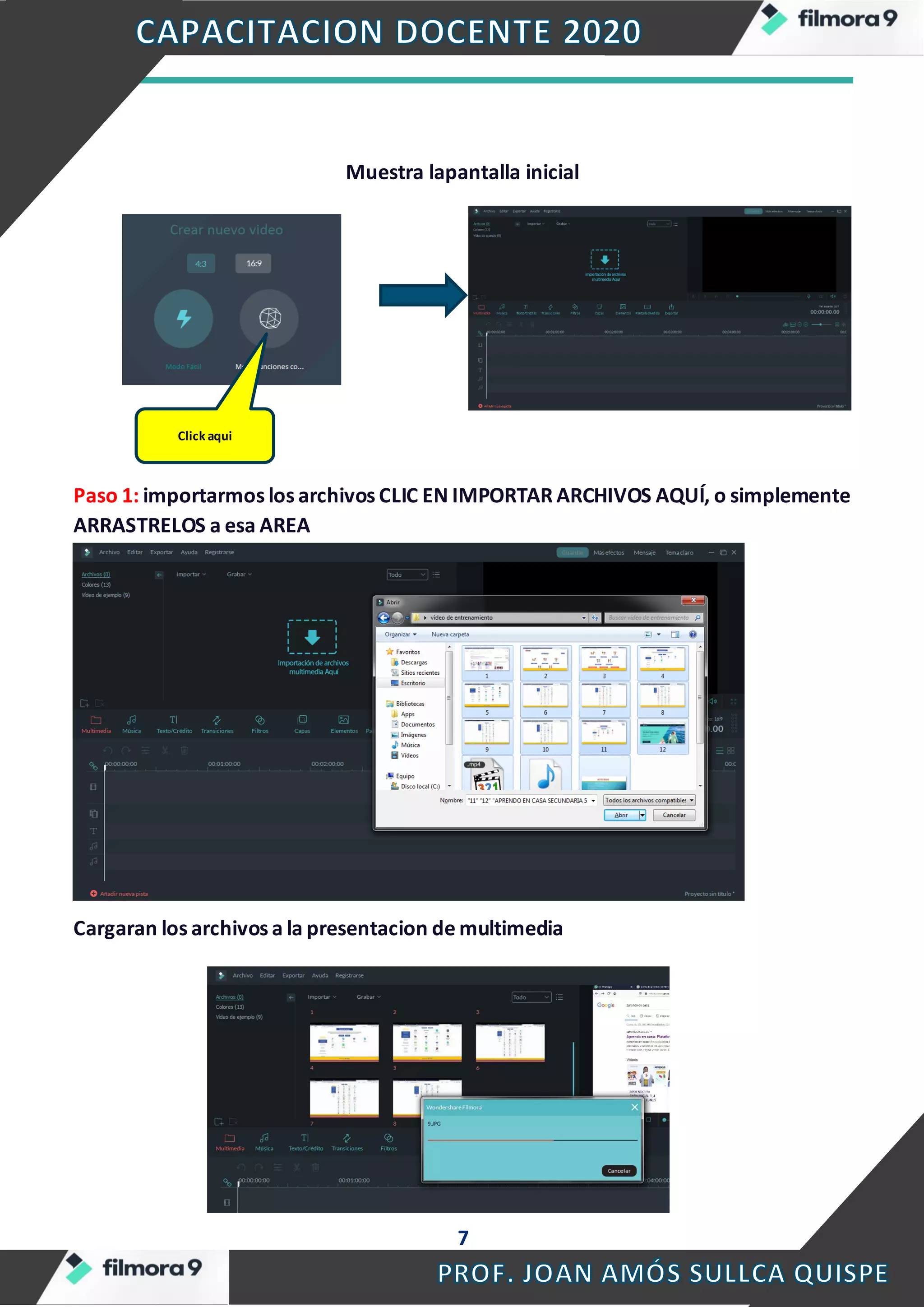 7
Muestra lapantalla inicial
Paso 1: importarmos los archivos CLIC EN IMPORTAR ARCHIVOS AQUÍ, o simplemente
ARRASTRELOS a esa AREA
Cargaran los archivos a la presentacion de multimedia
Click aqui
 