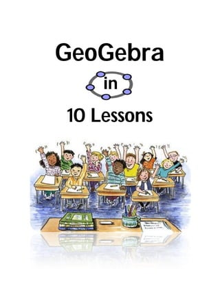 GeoGebra
10 Lessons
in
 