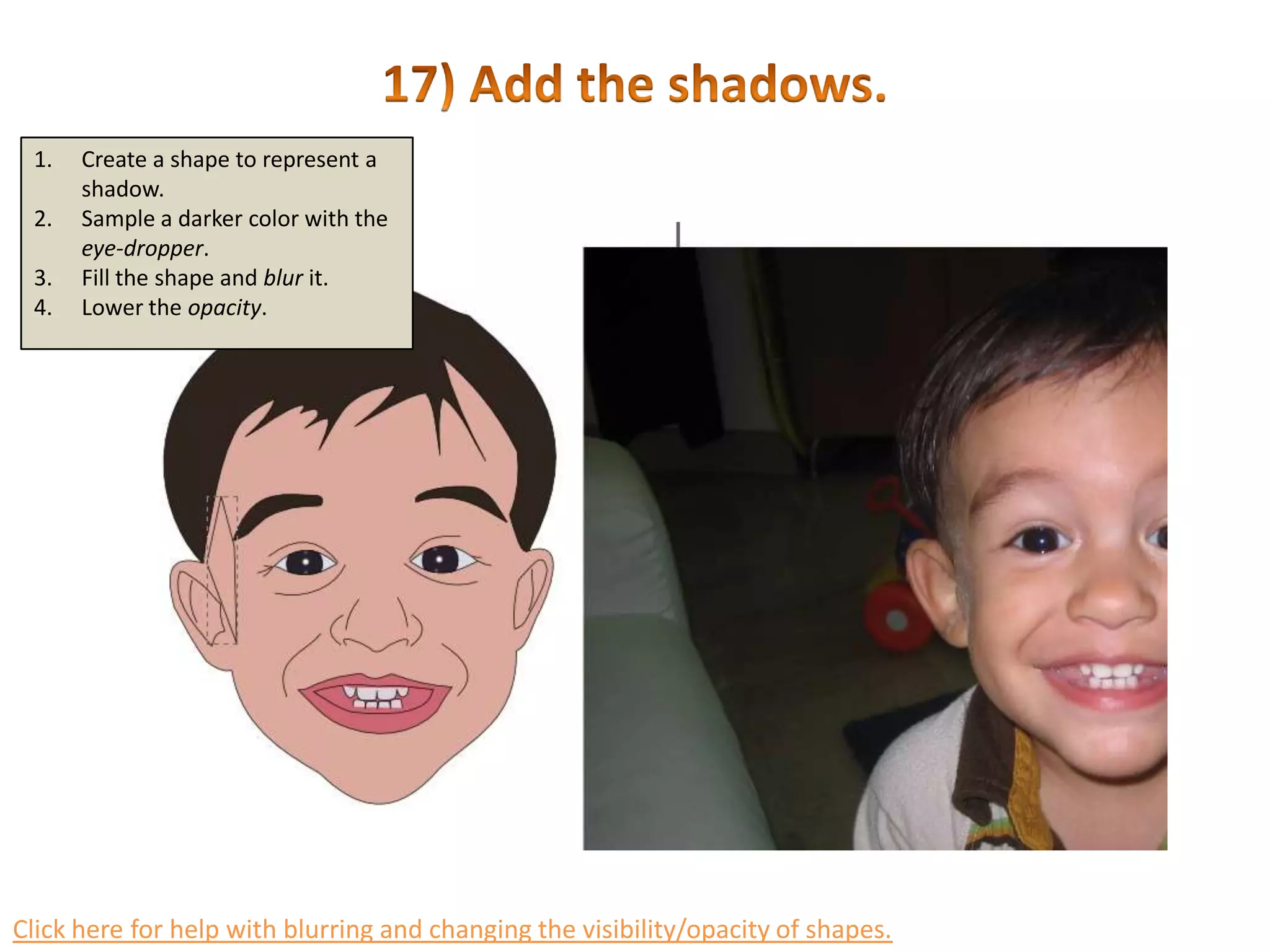 16) Begin adding highlights.Create a circle to represent the highlight.Fill the circle with white.Blur the circle.Lower the opacity of the circle.Click here for help with the circle tool.