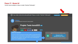 Passo 17 - Quase lá!
Vá até o topo da página e clique no botão “Solicitar Publicação”.
 