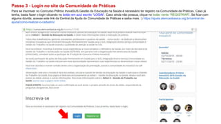 Passo 3 - Login no site da Comunidade de Práticas
Para se inscrever no Concurso Prêmio InovaSUS Gestão da Educação na Saúde é necessário ter registro na Comunidade de Práticas. Caso já
tenha, basta fazer o login clicando no botão em azul escrito “LOGIN”. Caso ainda não possua, clique no botão verde “REGISTRAR”. Se ficar com
alguma dúvida, acesse este link da Central da Ajuda da Comunidade de Práticas e saiba mais. :) https://ajuda.atencaobasica.org.br/central-de-
ajuda/como-realizar-o-cadastro/
 