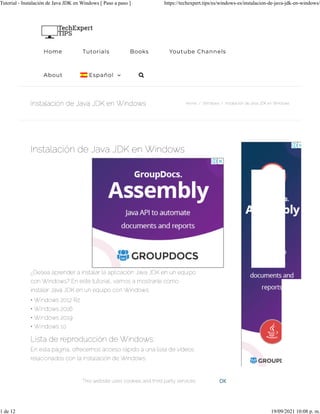 Tutorial - Instalación de Java JDK en Windows [ Paso a paso ] https://techexpert.tips/es/windows-es/instalacion-de-java-jdk-en-windows/
1 de 12 19/09/2021 10:08 p. m.
 