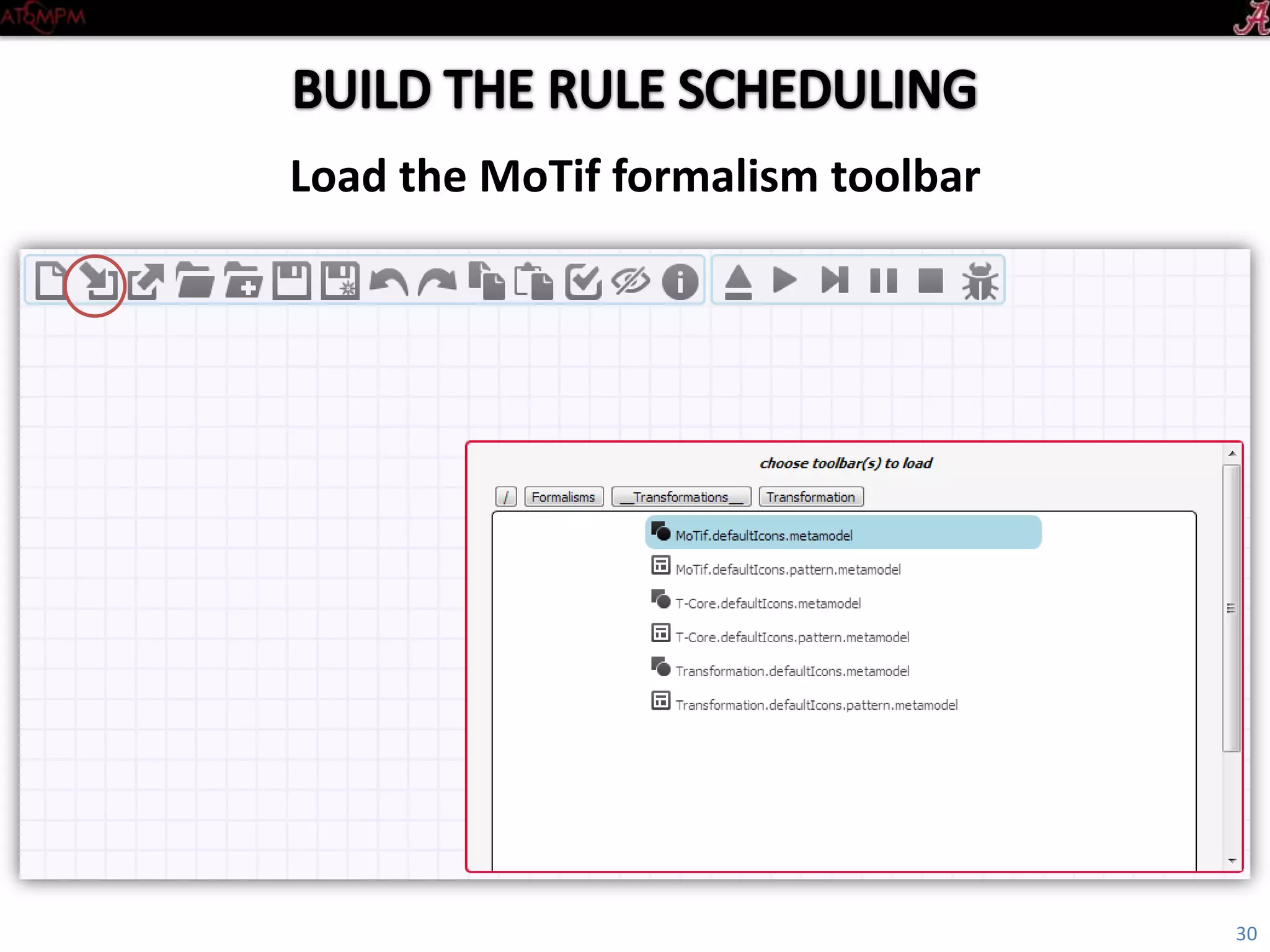 Introductory Tutorial
Load the MoTif formalism toolbar
30
 