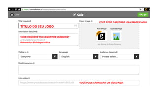 TÍTULO DO SEU JOGO
VOCÊ CONHECE OS ELEMENTOS QUÍMICOS?
#elementos #tabelaperiódica
VOCÊ PODE CARREGAR UM VÍDEO AQUI
VOCÊ PODE CARREGAR UMA IMAGEM AQUI
 