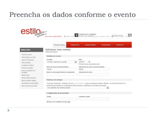 Preencha os dados conforme o evento