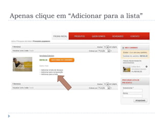 Apenas clique em “Adicionar para a lista”