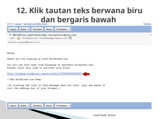 Imam Taufik., M.Kom
12. Klik tautan teks berwana biru
dan bergaris bawah
 
