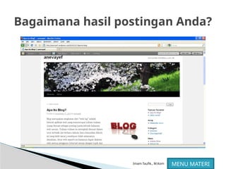 Imam Taufik., M.Kom
Bagaimana hasil postingan Anda?
MENU MATERI
 