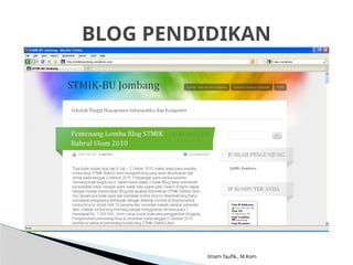 Imam Taufik., M.Kom
BLOG PENDIDIKAN
 