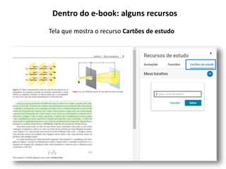 Dentro do e-book: alguns recursos
Tela que mostra o recurso Cartões de estudo
 
