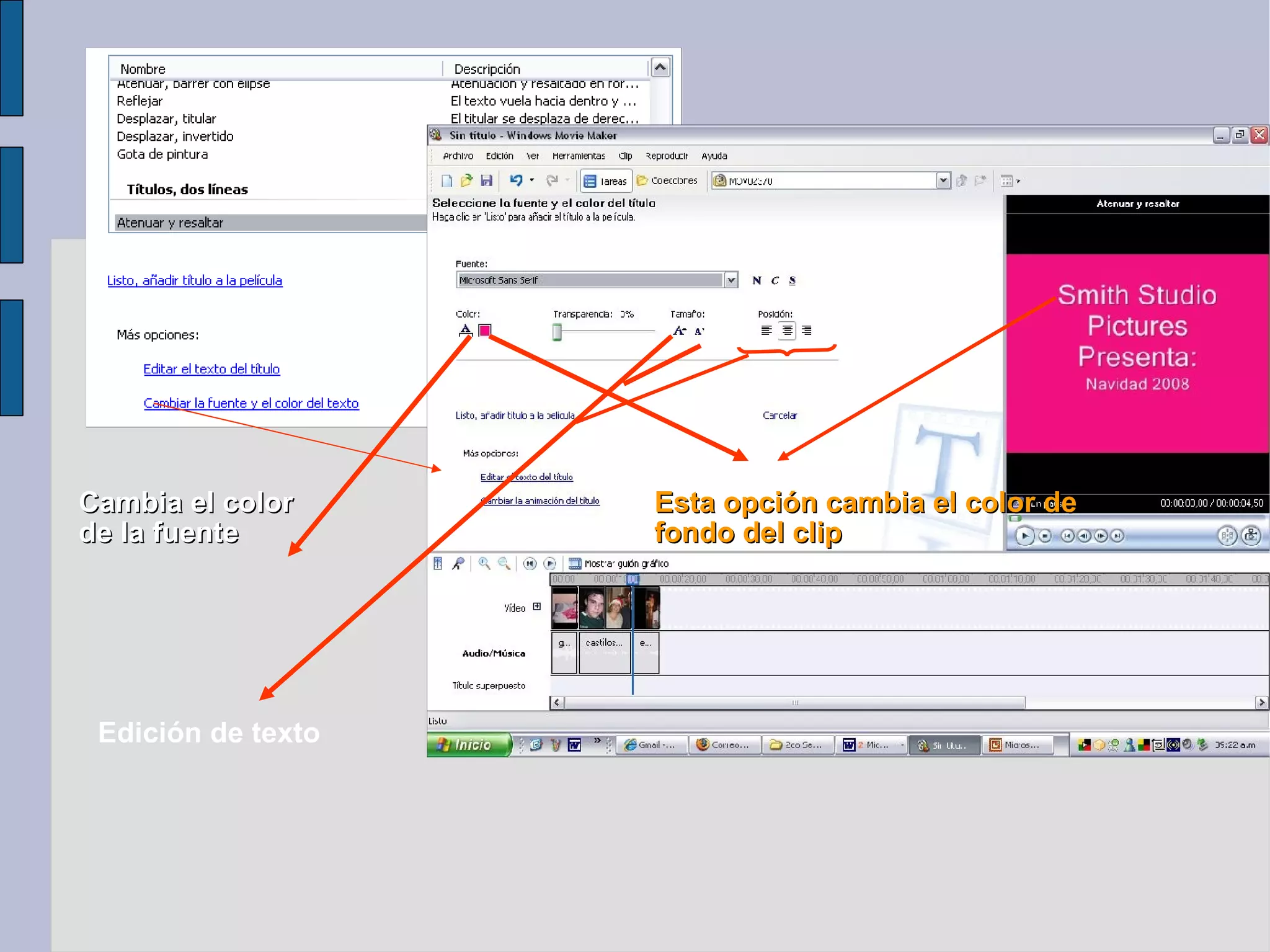 Esta opción cambia el color de fondo del clip Cambia el color de la fuente Edición de texto 