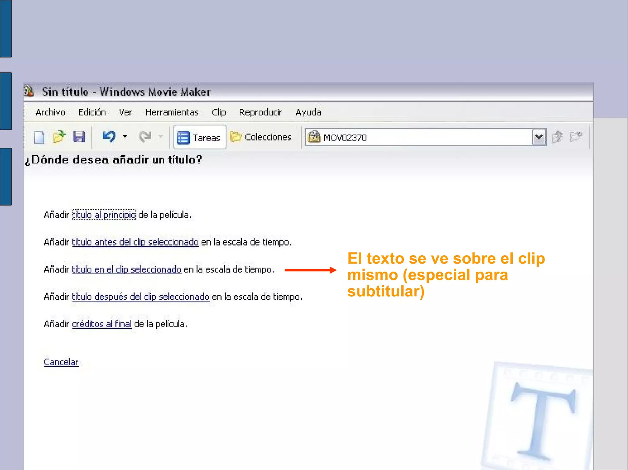El texto se ve sobre el clip mismo (especial para subtitular) 