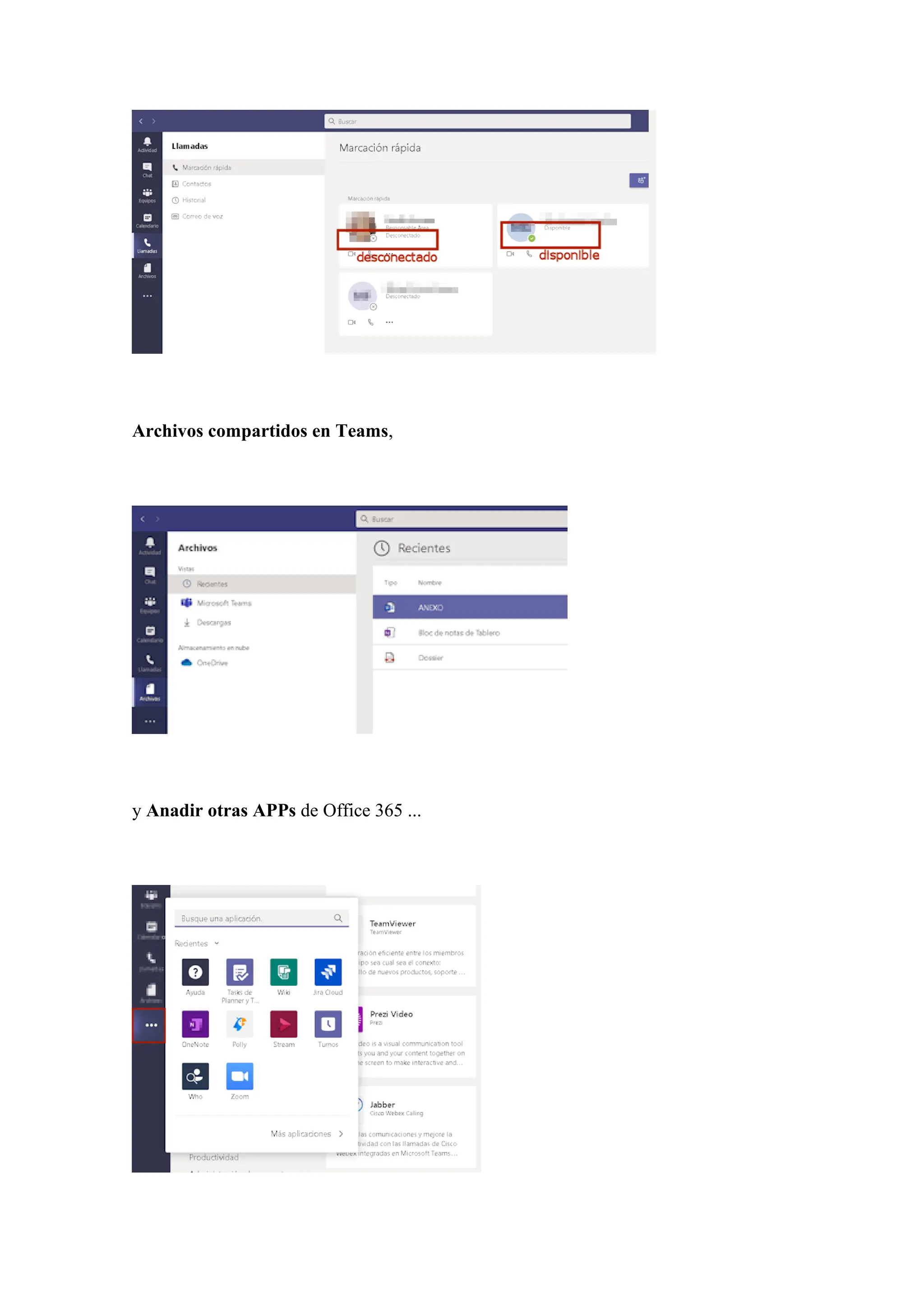 Archivos compartidos en Teams,
y Anadir otras APPs de Office 365 ...
 