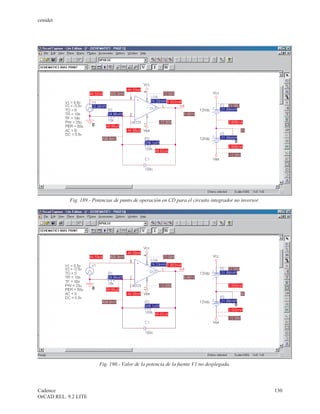 cenidet




            Fig. 189.- Potencias de punto de operación en CD para el circuito integrador no inversor.




                         Fig. 190.- Valor de la potencia de la fuente V1 no desplegada.




Cadence                                                                                                 130
OrCAD REL. 9.2 LITE
 