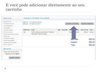 E você pode adicionar diretamente ao seu carrinho 