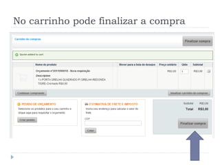 No carrinho pode finalizar a compra 