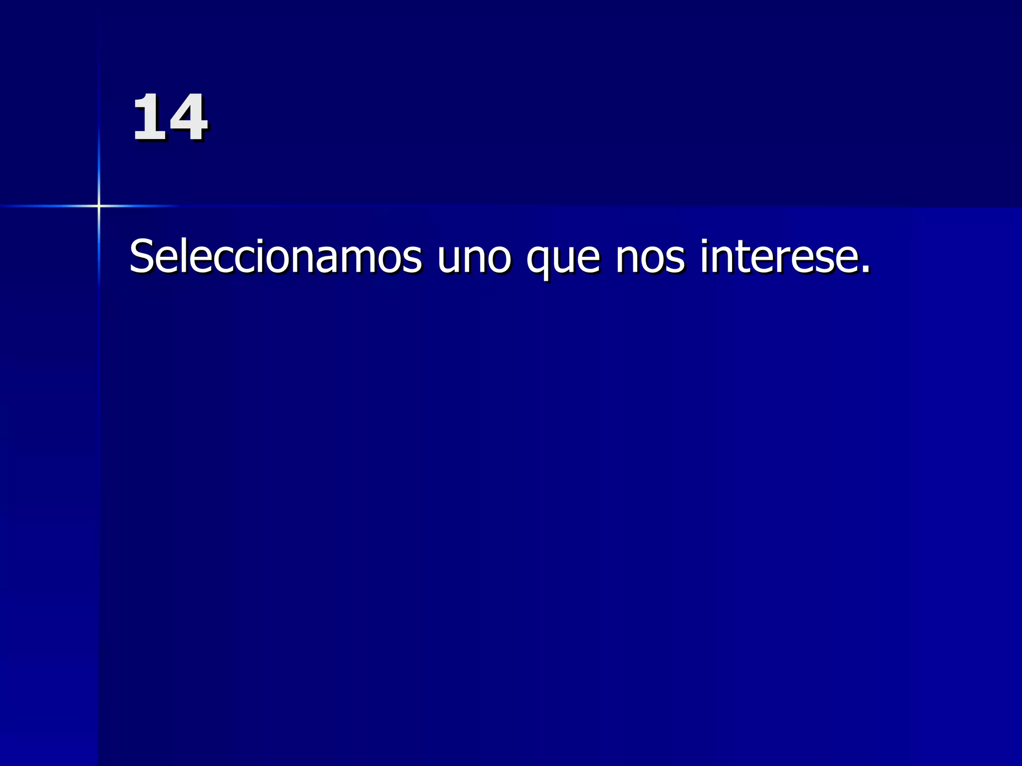 14 Seleccionamos uno que nos interese. 
