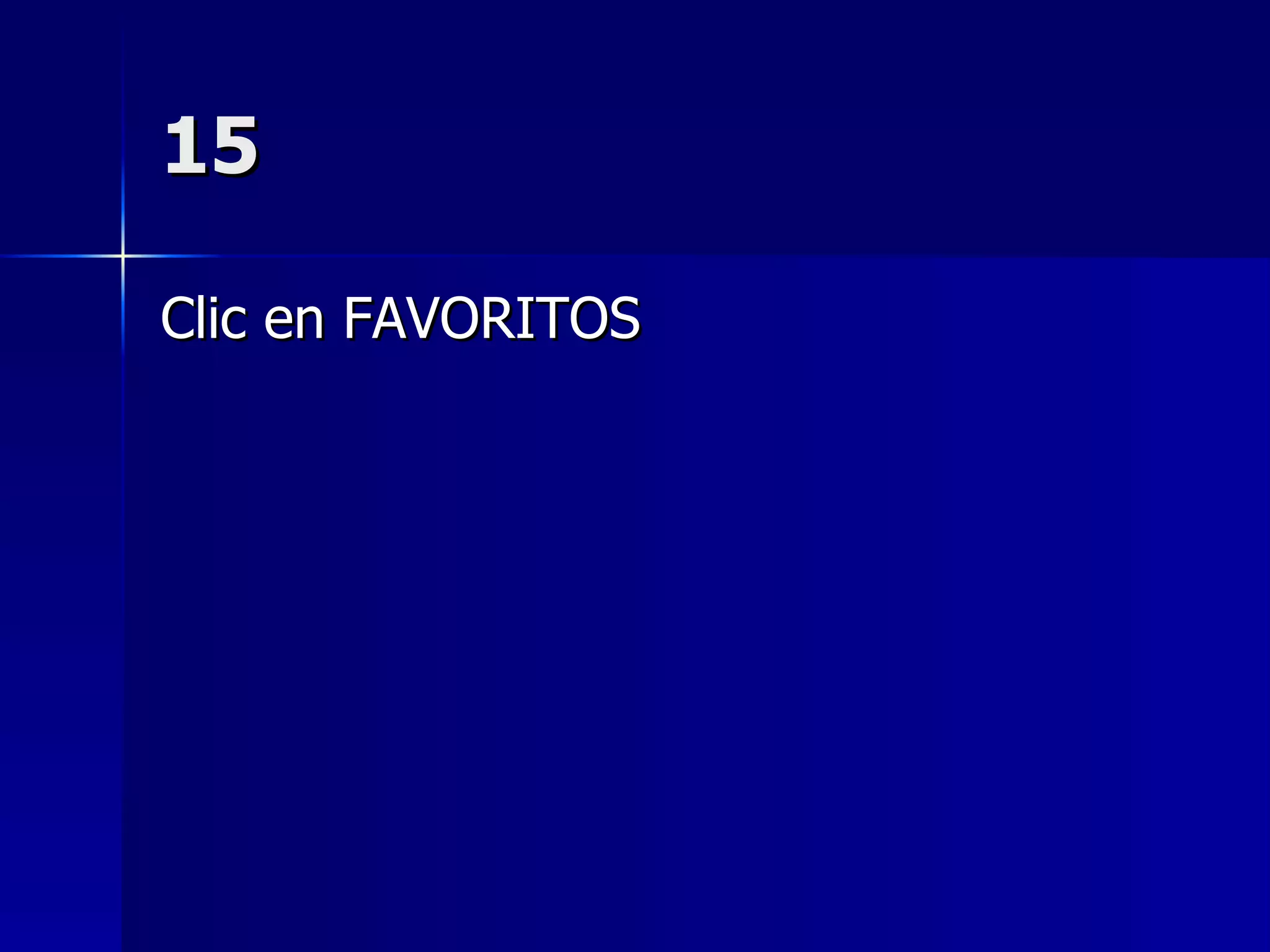 15 Clic en FAVORITOS 