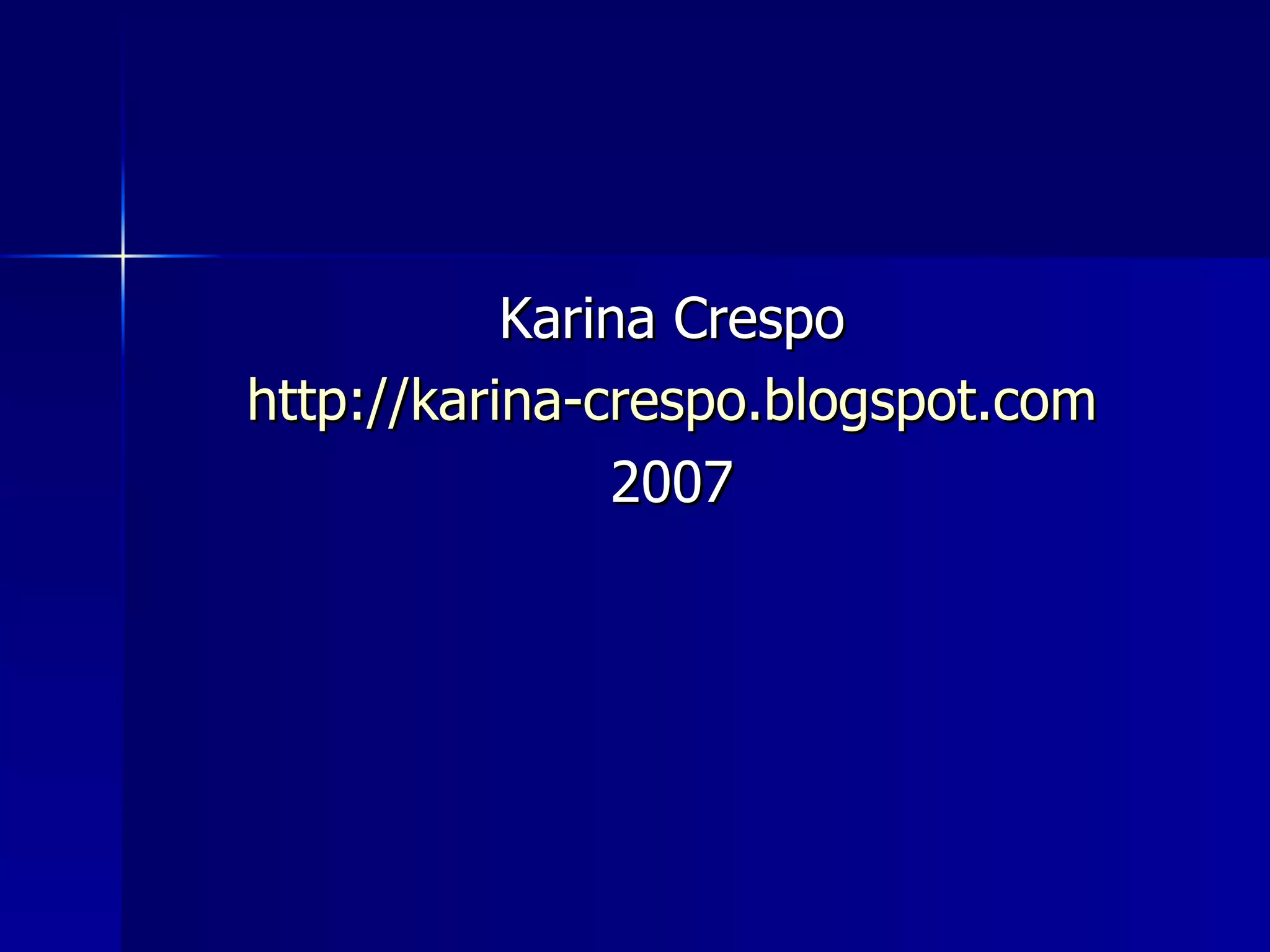 Karina Crespo http://karina-crespo.blogspot.com 2007 