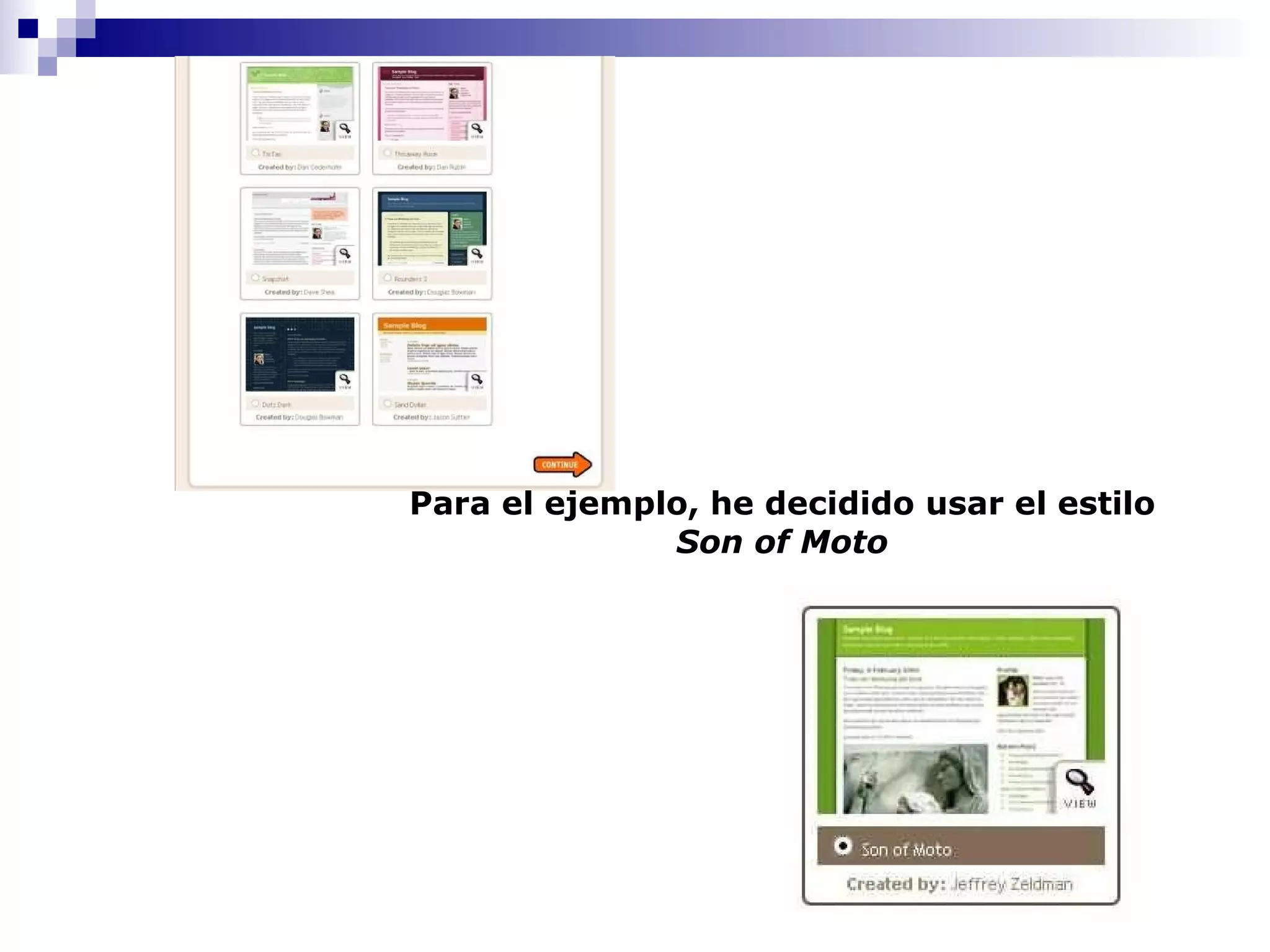 Para el ejemplo, he decidido usar el estilo  Son of Moto                                                                                                                                                                                  