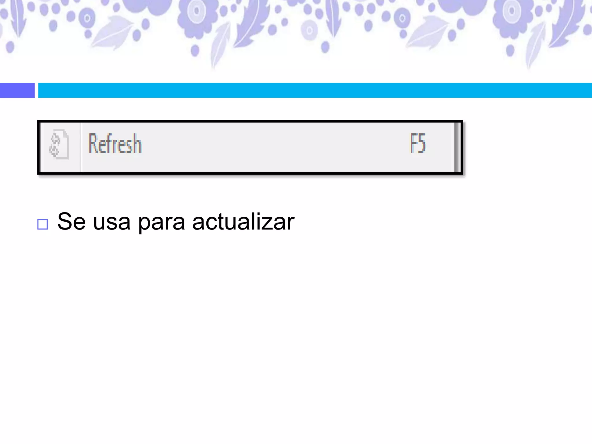 Se usa para actualizar
 