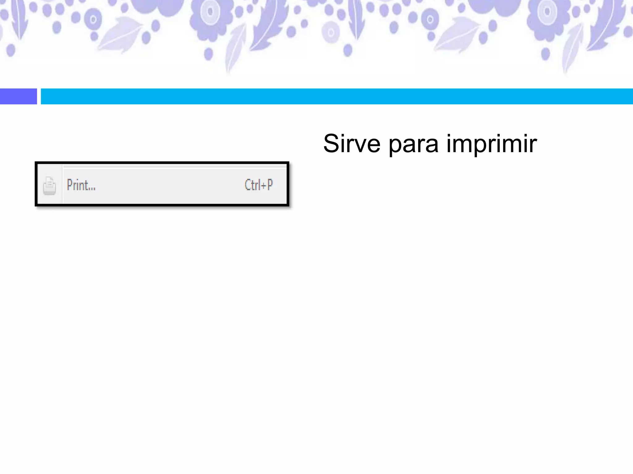 Sirve para imprimir
 
