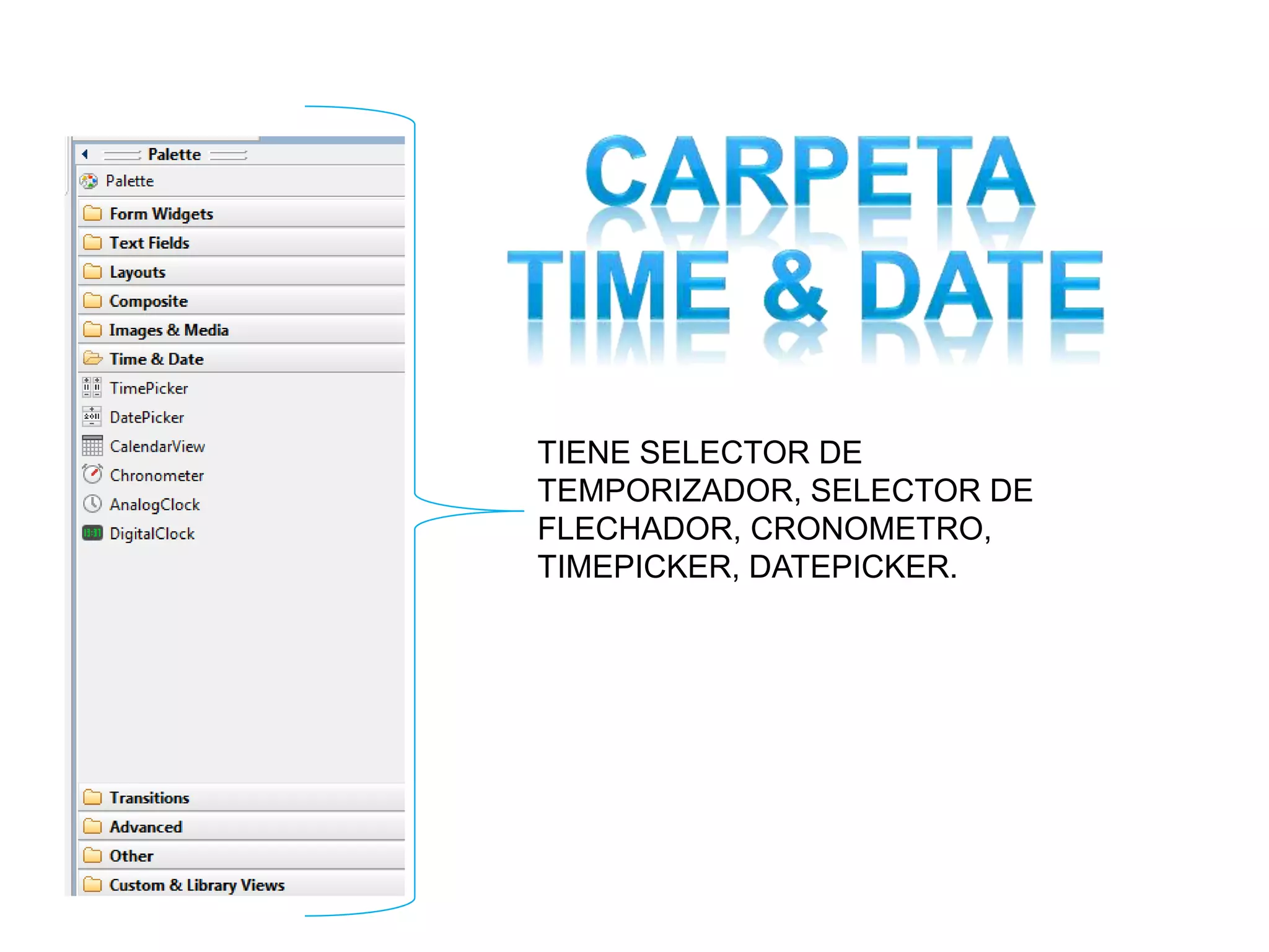 TIENE SELECTOR DE
TEMPORIZADOR, SELECTOR DE
FLECHADOR, CRONOMETRO,
TIMEPICKER, DATEPICKER.
 