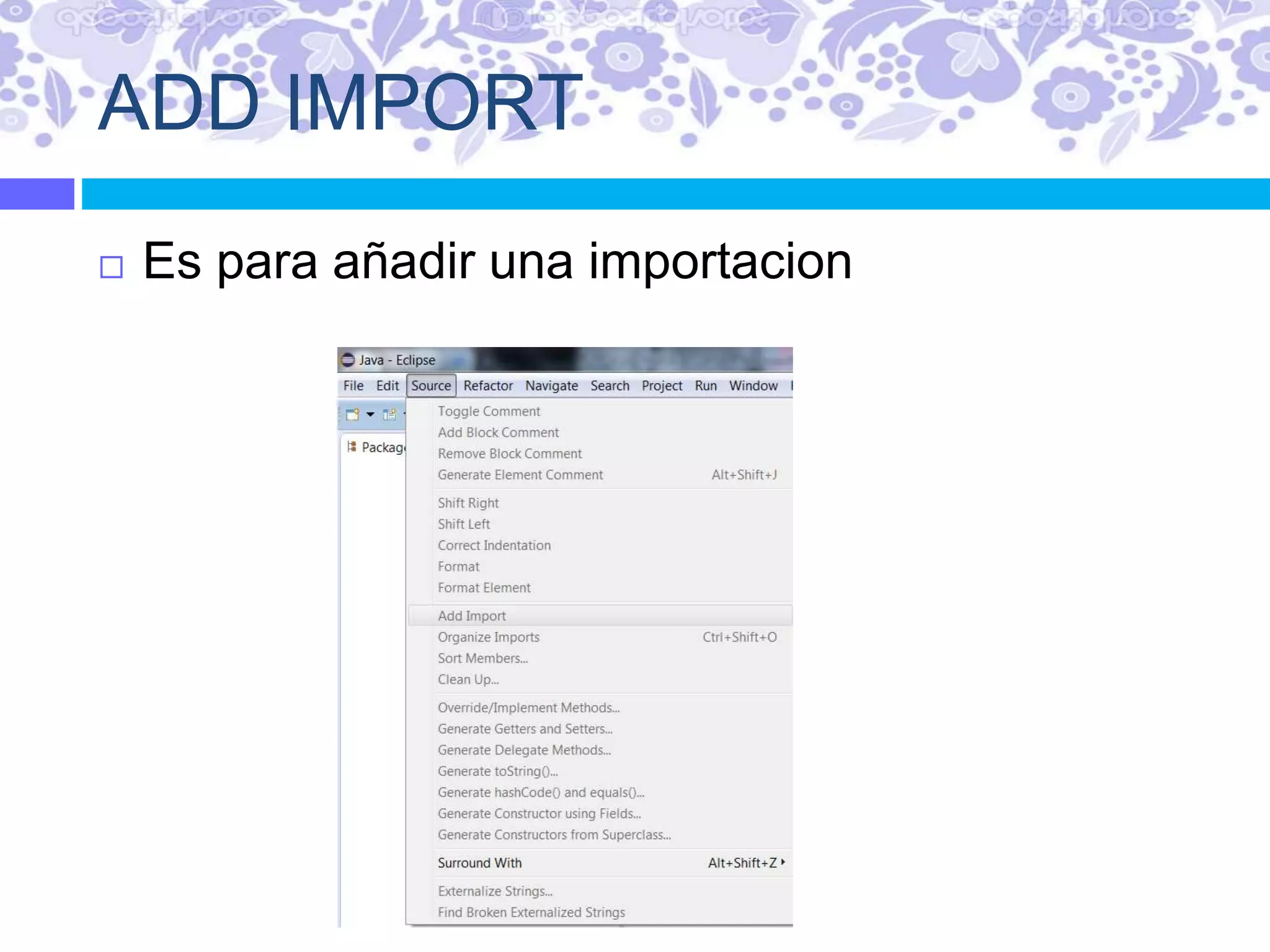 ADD IMPORT
 Es para añadir una importacion
 