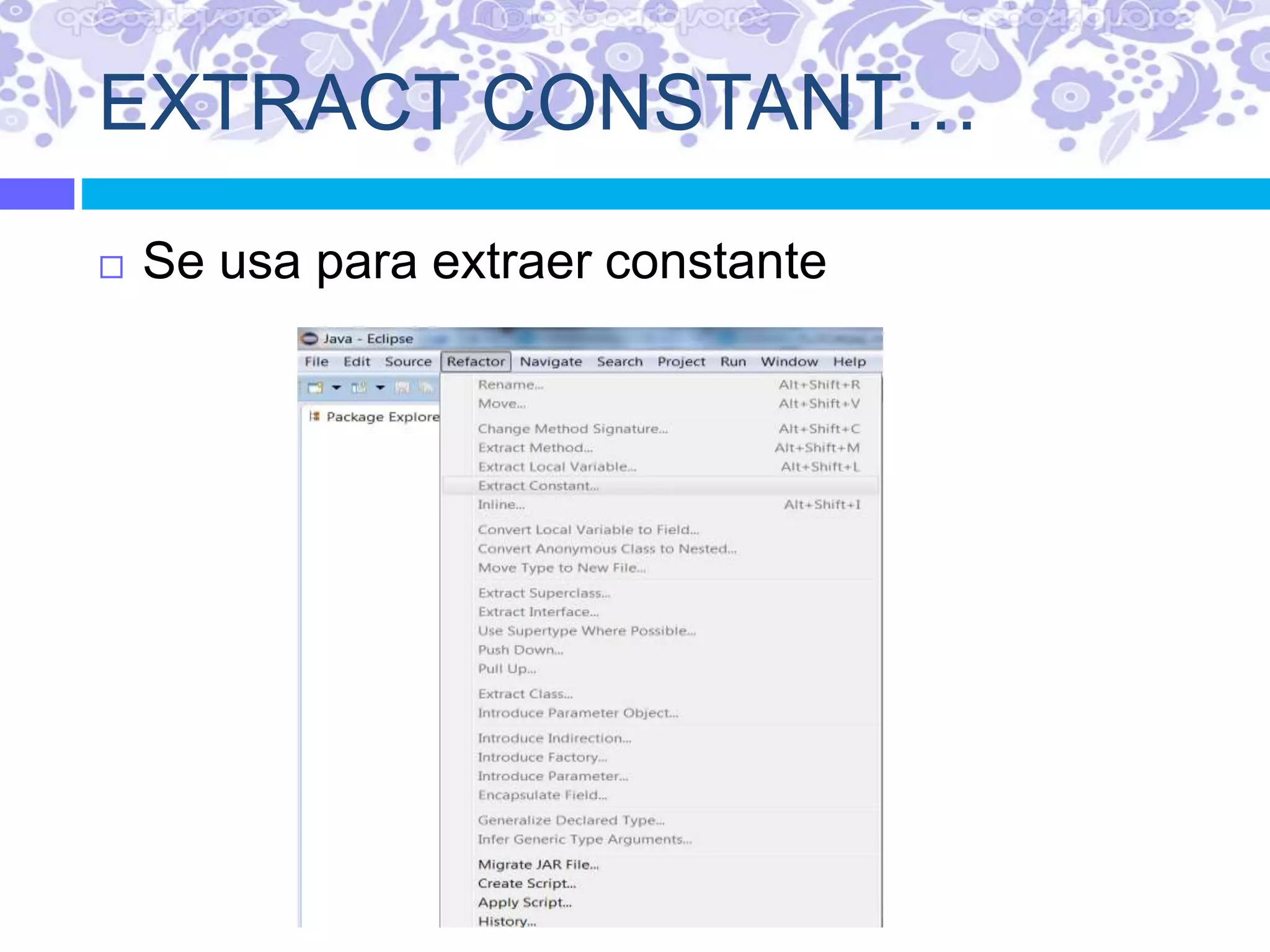 EXTRACT CONSTANT…
 Se usa para extraer constante
 