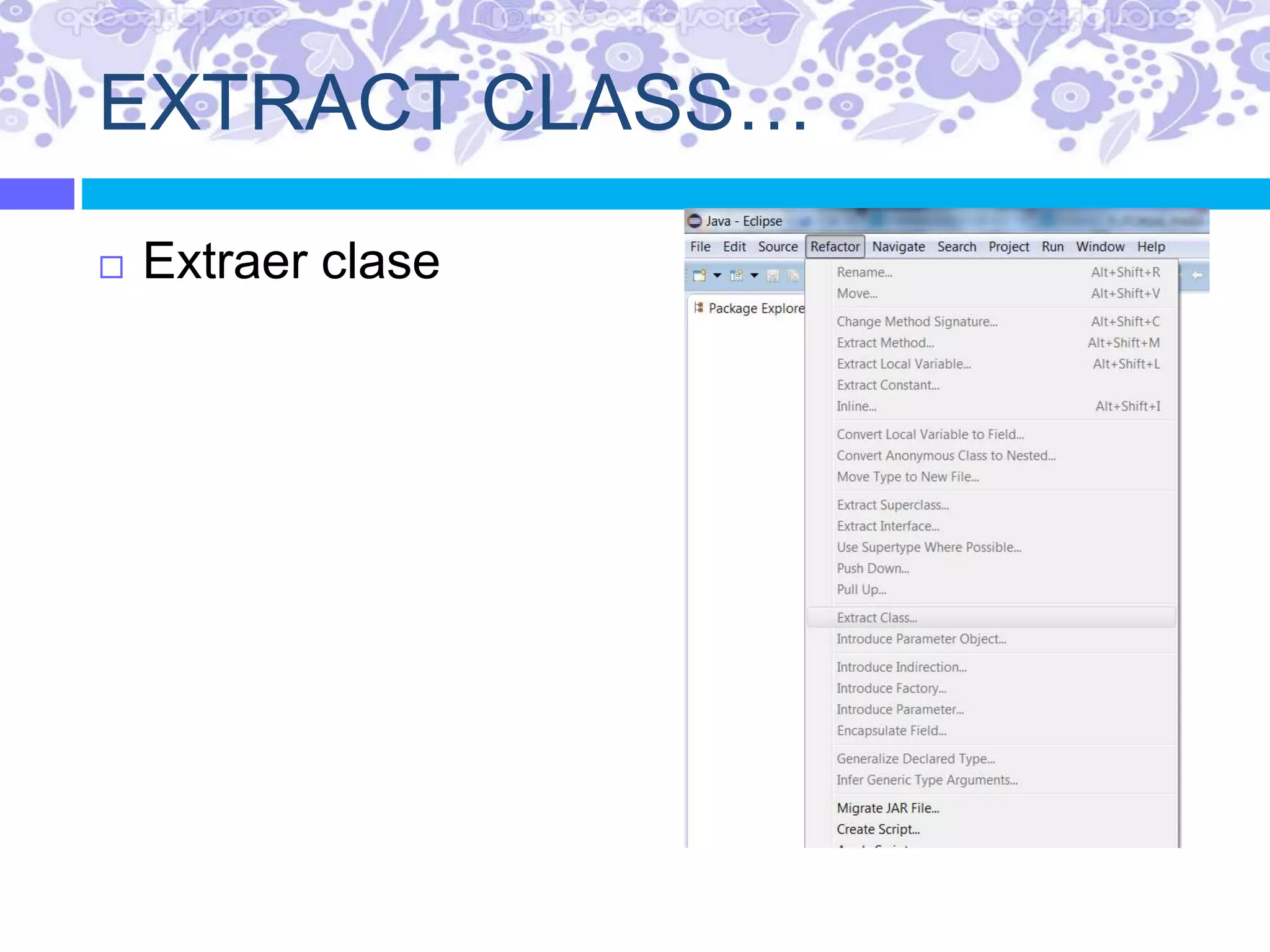 EXTRACT CLASS…
 Extraer clase
 