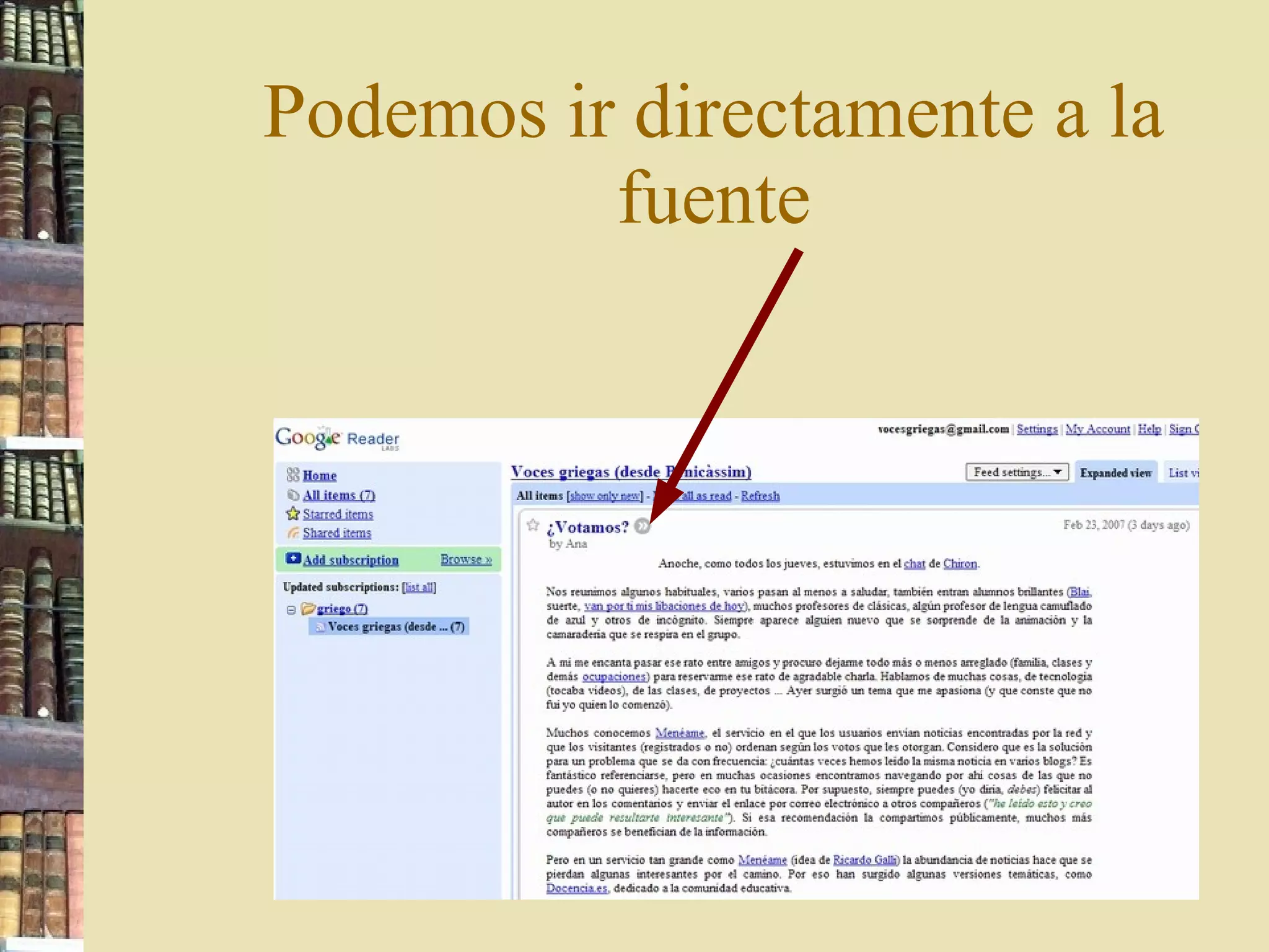 Podemos ir directamente a la fuente 