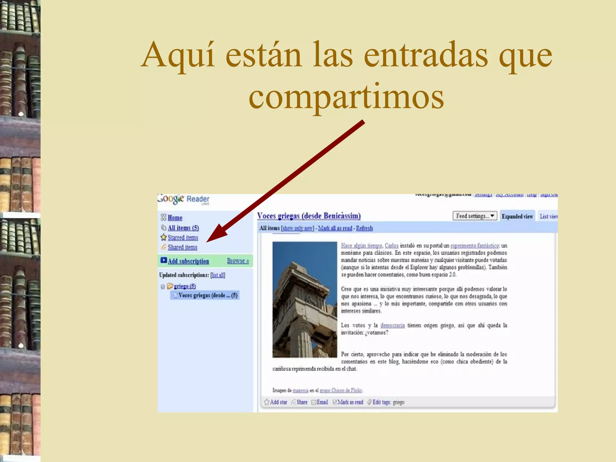 Aquí están las entradas que compartimos 