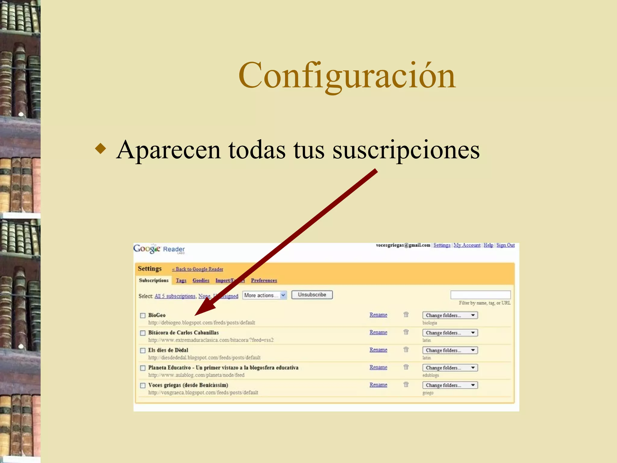 Configuración Aparecen todas tus suscripciones 