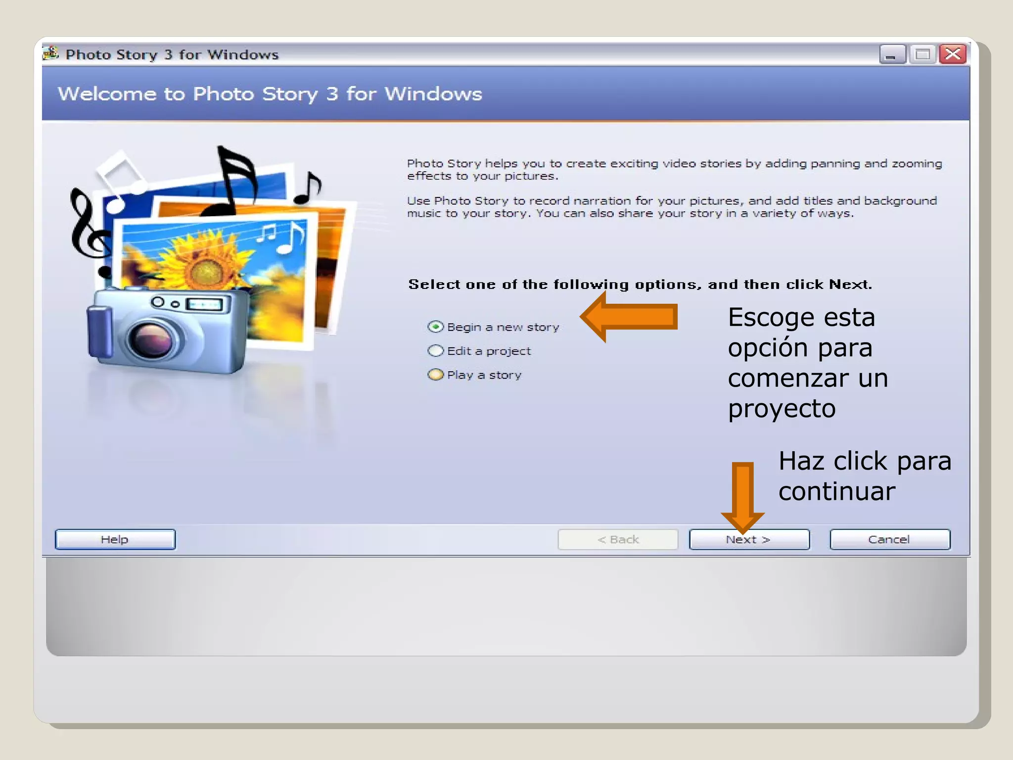 Escoge esta opción para comenzar un proyecto Haz click para continuar 