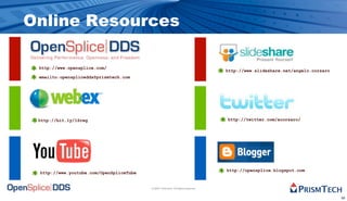 Online Resources

 http://www.opensplice.com/
                                                                            ...