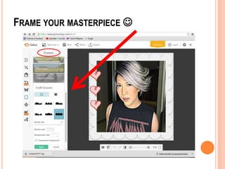 FRAME YOUR MASTERPIECE 
 