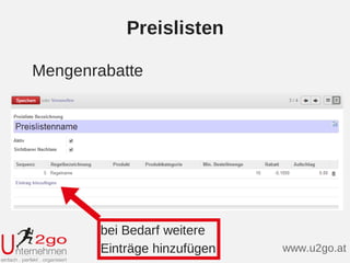 Preislisten
Mengenrabatte
www.u2go.at
bei Bedarf weitere
Einträge hinzufügen
 