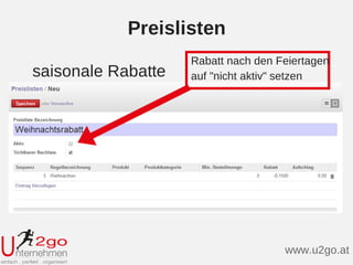 Preislisten
saisonale Rabatte
www.u2go.at
Rabatt nach den Feiertagen
auf "nicht aktiv" setzen
 