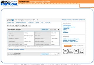 rentabilize a sua presença online
www.linkedportugal.com

| Created by www.linkedportugal.com - Pedro Caramez & Silvino Santos © 2013

|

 