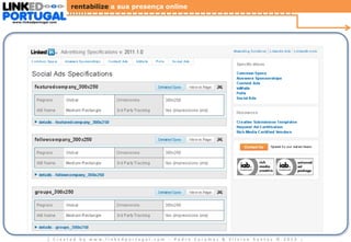 rentabilize a sua presença online
www.linkedportugal.com

| Created by www.linkedportugal.com - Pedro Caramez & Silvino Santos © 2013

|

 