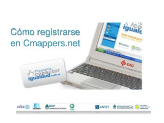 Cómo registrarse
en Cmappers.net
 
