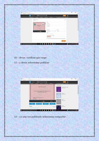 10 – deves verificar que carge
11 – y deves seleccionar publicar
12 – ya una vez publicado seleccionas compartir
 