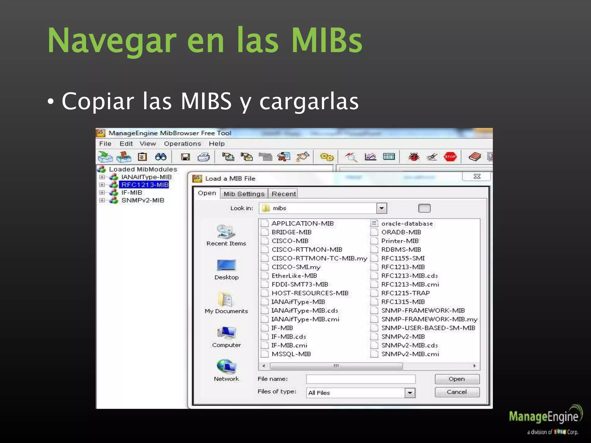 Navegar en las MIBs
• Copiar las MIBS y cargarlas
 