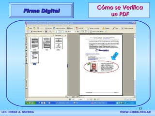 Cómo se Verifica un PDF Firma Digital LIC. JORGE A. GUERRA     WWW.GIBBA.ORG.AR CLIC 