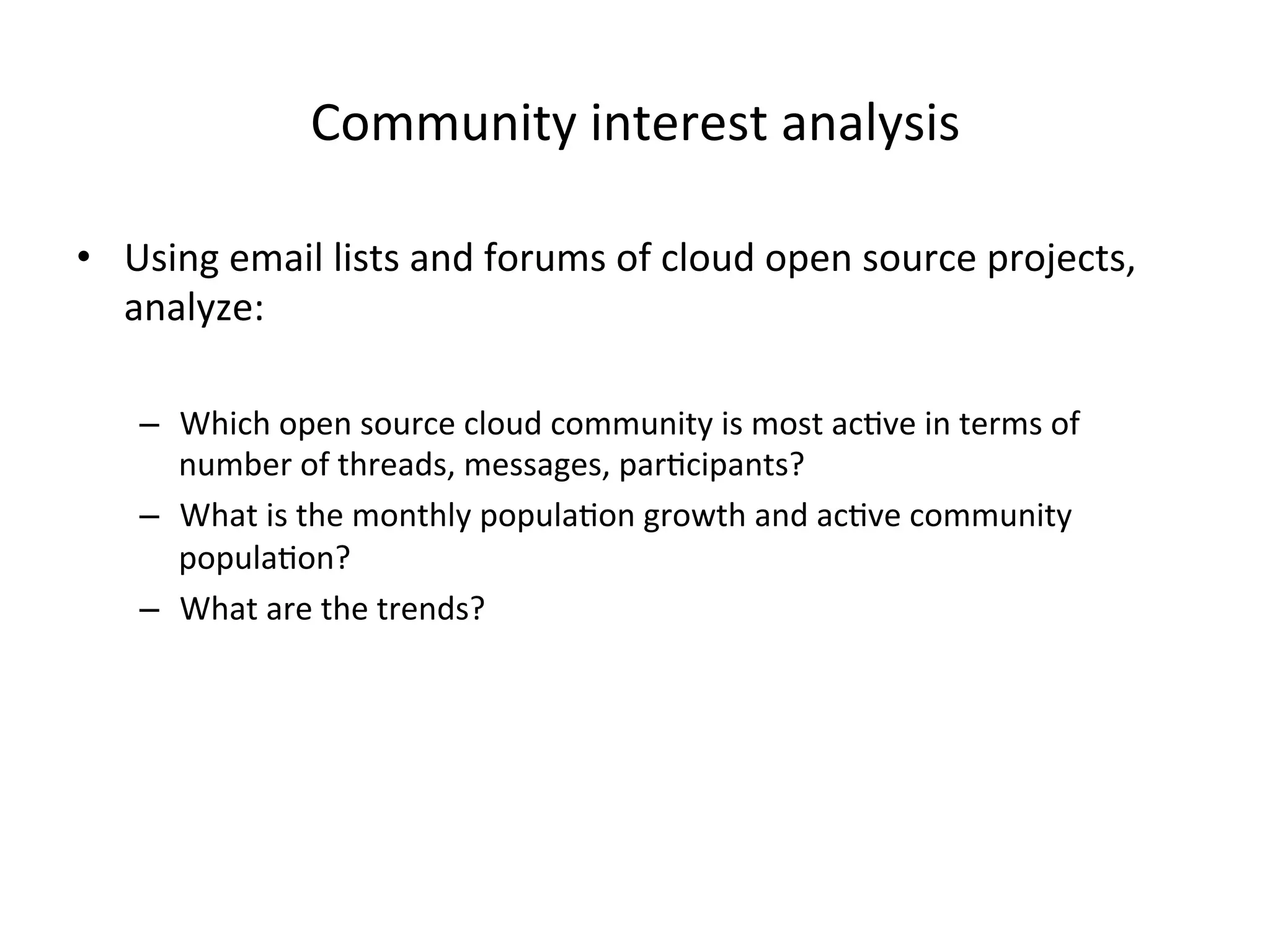 +'66($1=5%1$=#)#2=%:$:,5212%
•  W21$0%#6:1,%,12=2%:$-%K')(62%'K%*,'(-%'"#$%2'()*#%")']#*=2<%
:$:,5#P%
–  h/1*/%'"#$%2'()*#%*,'(-%*'66($1=5%12%6'2=%:*7L#%1$%=#)62%'K%
$(6>#)%'K%=/)#:-2<%6#22:0#2<%":)7*1":$=2}%
–  h/:=%12%=/#%6'$=/,5%"'"(,:7'$%0)'F=/%:$-%:*7L#%*'66($1=5%
"'"(,:7'$}%
–  h/:=%:)#%=/#%=)#$-2}%
 