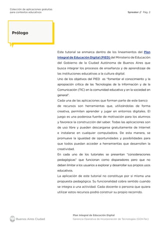 Colección de aplicaciones gratuitas
para contextos educativos	 Spreaker // Pág. 2
Plan Integral de Educación Digital
Geren...