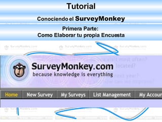 Conociendo el  SurveyMonkey Tutorial Primera Parte:  Como Elaborar tu propia Encuesta 