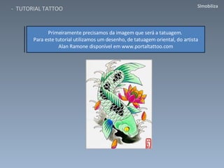 Primeiramente precisamos da imagem que será a tatuagem.  Para este tutorial utilizamos um desenho, de tatuagem oriental, do artista Alan Ramone disponível em www.portaltattoo.com 