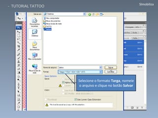Selecione o formato  Targa , nomeie o arquivo e clique no botão  Salvar 