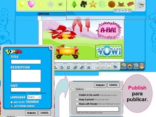 Publish para publicar. 